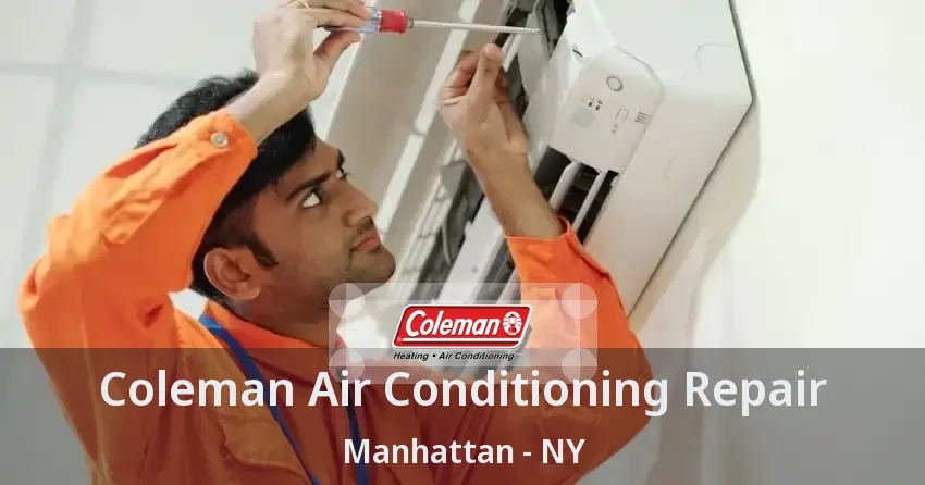 Coleman Air Conditioning Repair Manhattan - NY