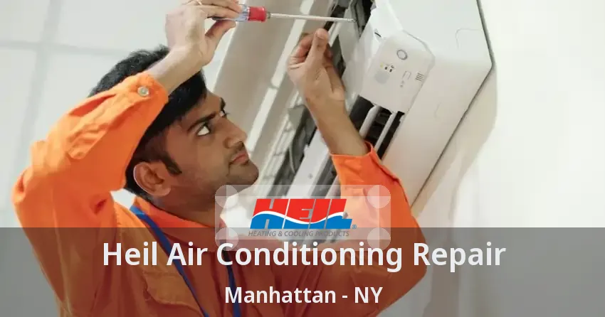 Heil Air Conditioning Repair Manhattan - NY