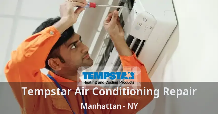 Tempstar Air Conditioning Repair Manhattan - NY