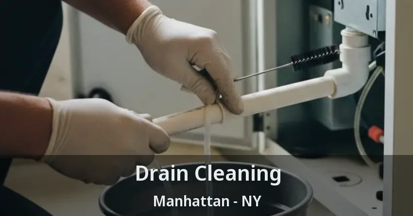 Drain Cleaning Manhattan - NY