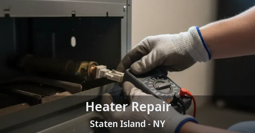 Heater Repair Staten Island - NY