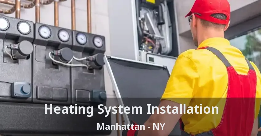 Heating System Installation Manhattan - NY