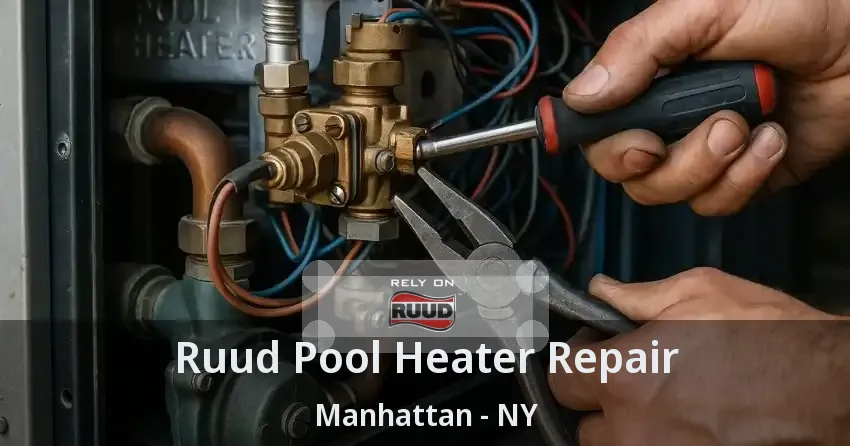 Ruud Pool Heater Repair Manhattan - NY