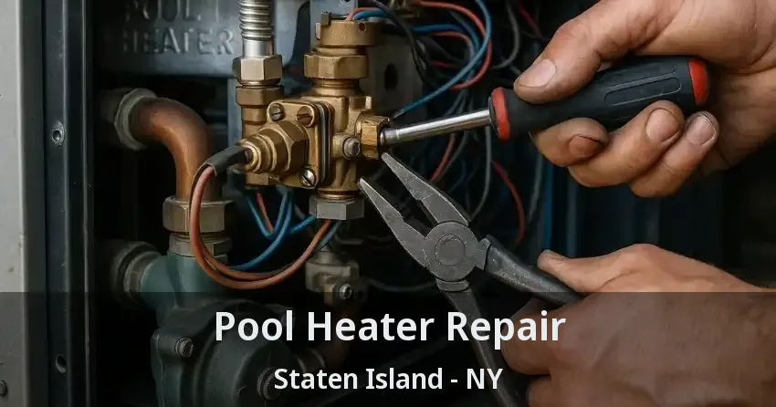 Pool Heater Repair Staten Island - NY