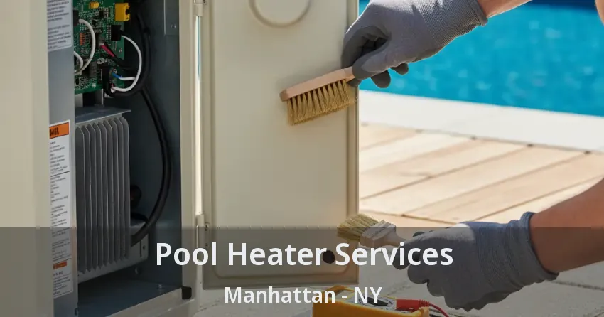 Pool Heater Services Manhattan - NY