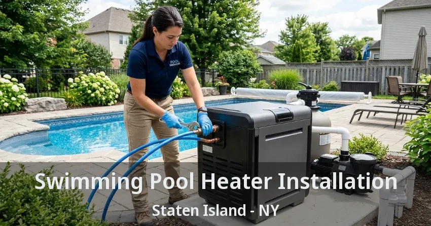 Swimming Pool Heater Installation Staten Island - NY