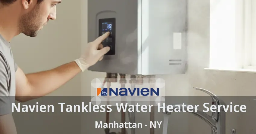 Navien Tankless Water Heater Service Manhattan - NY