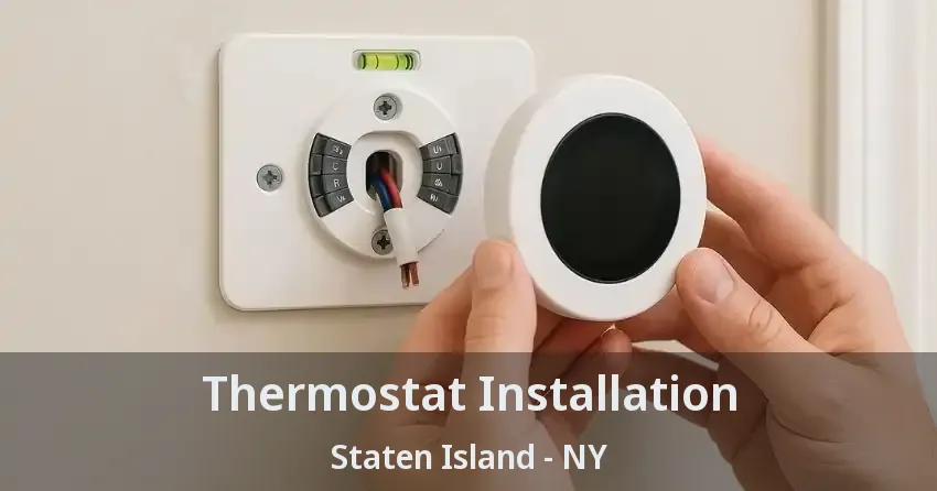 Thermostat Installation Staten Island - NY